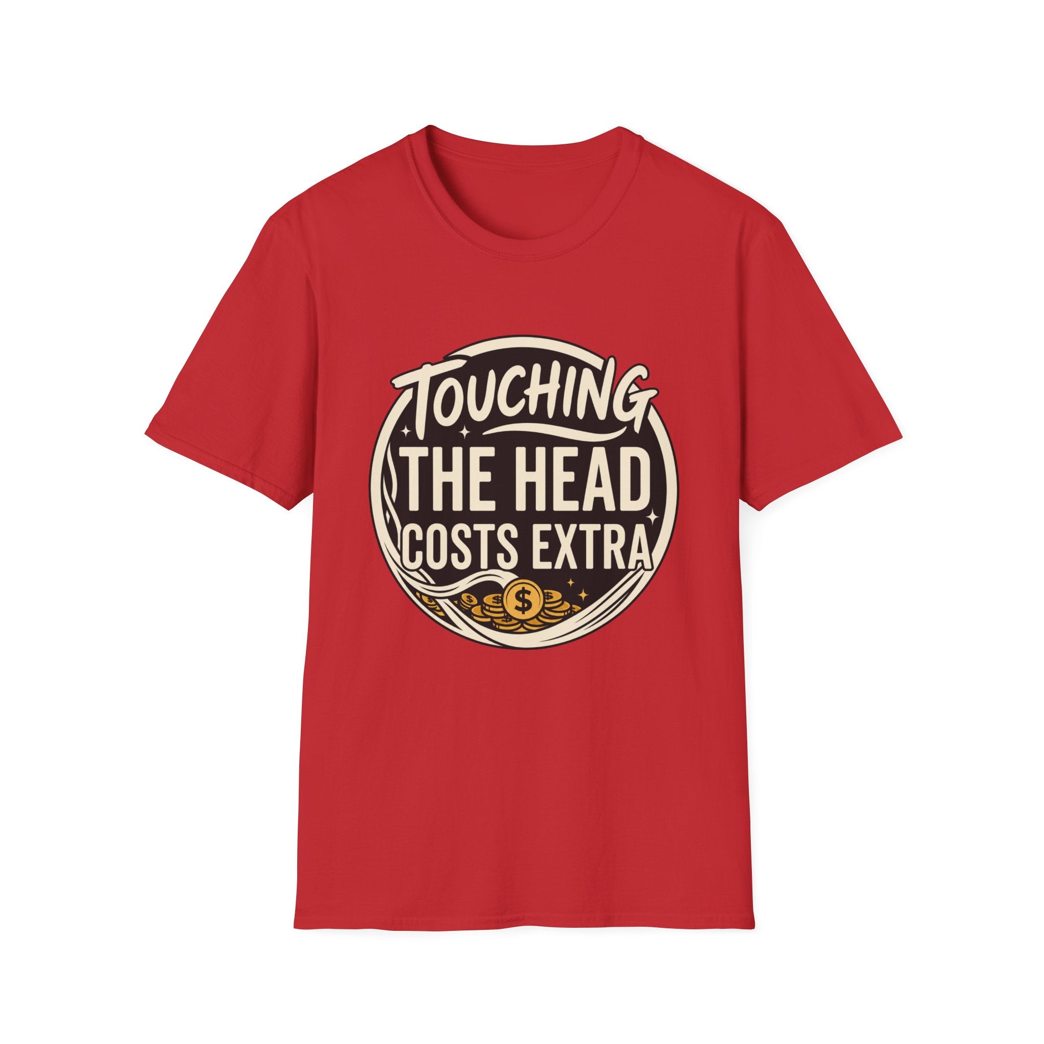 Touching The Head Costs Extra T‑Shirt