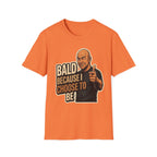 Bald Because I Chose To Be T‑Shirt