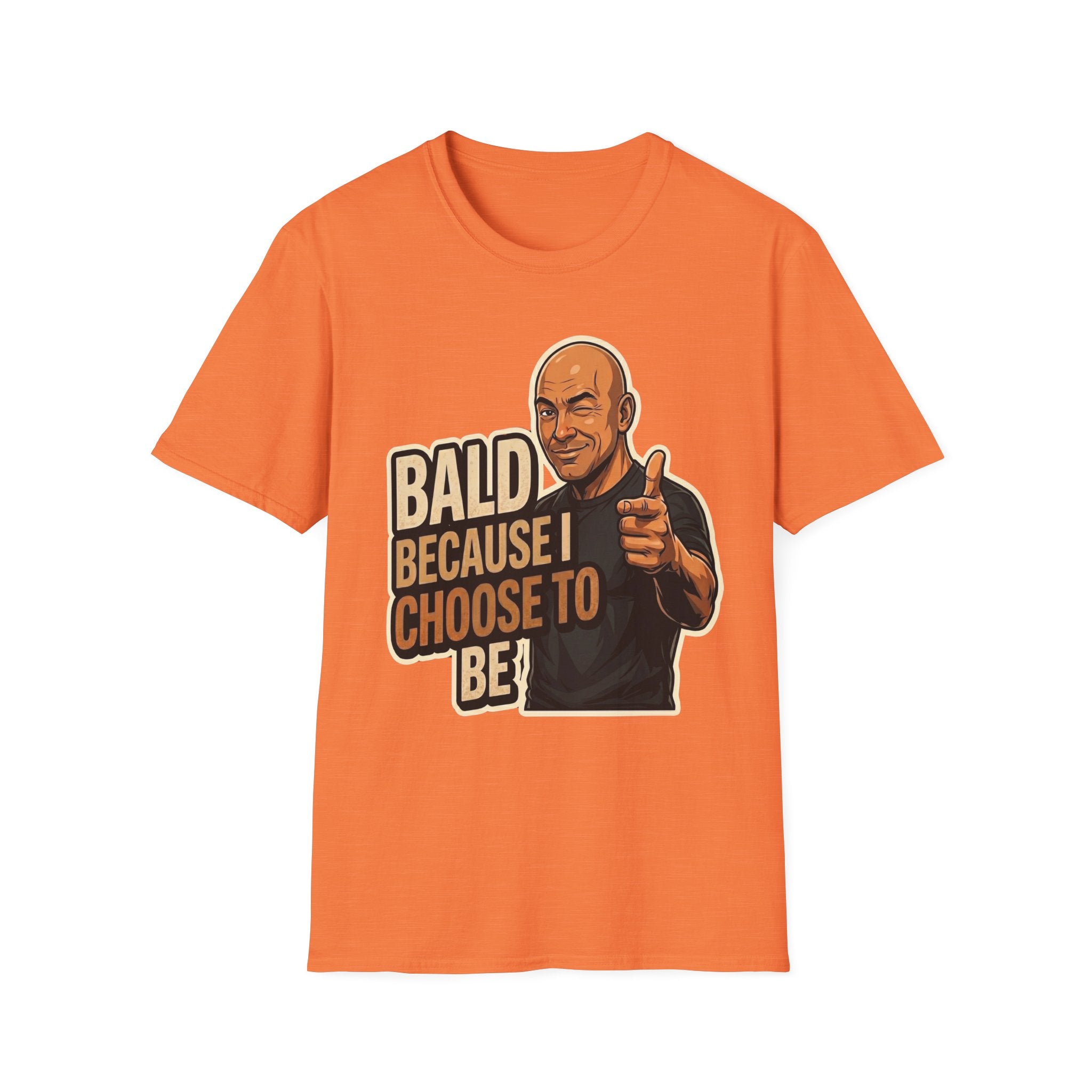 Bald Because I Chose To Be T‑Shirt