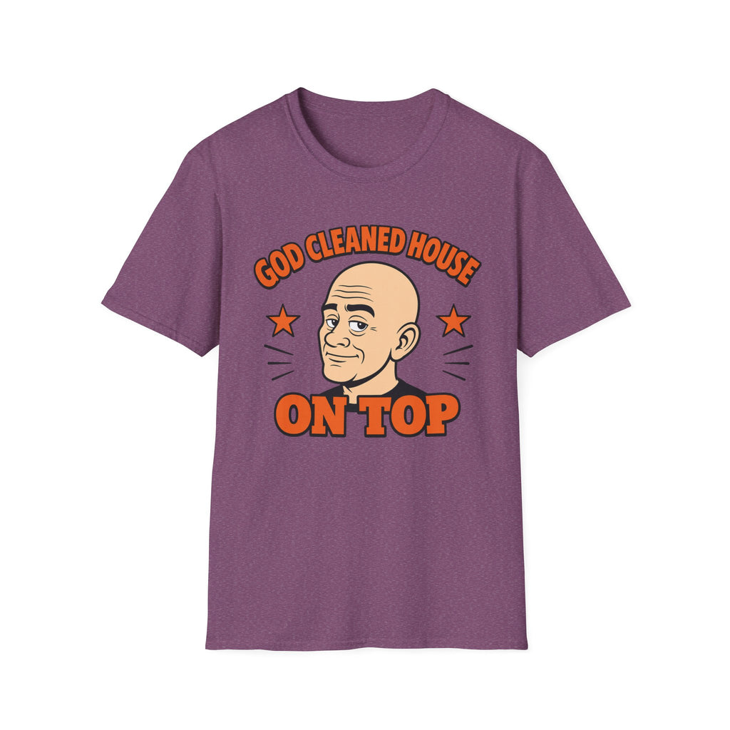 God Cleaned House On Top T‑Shirt