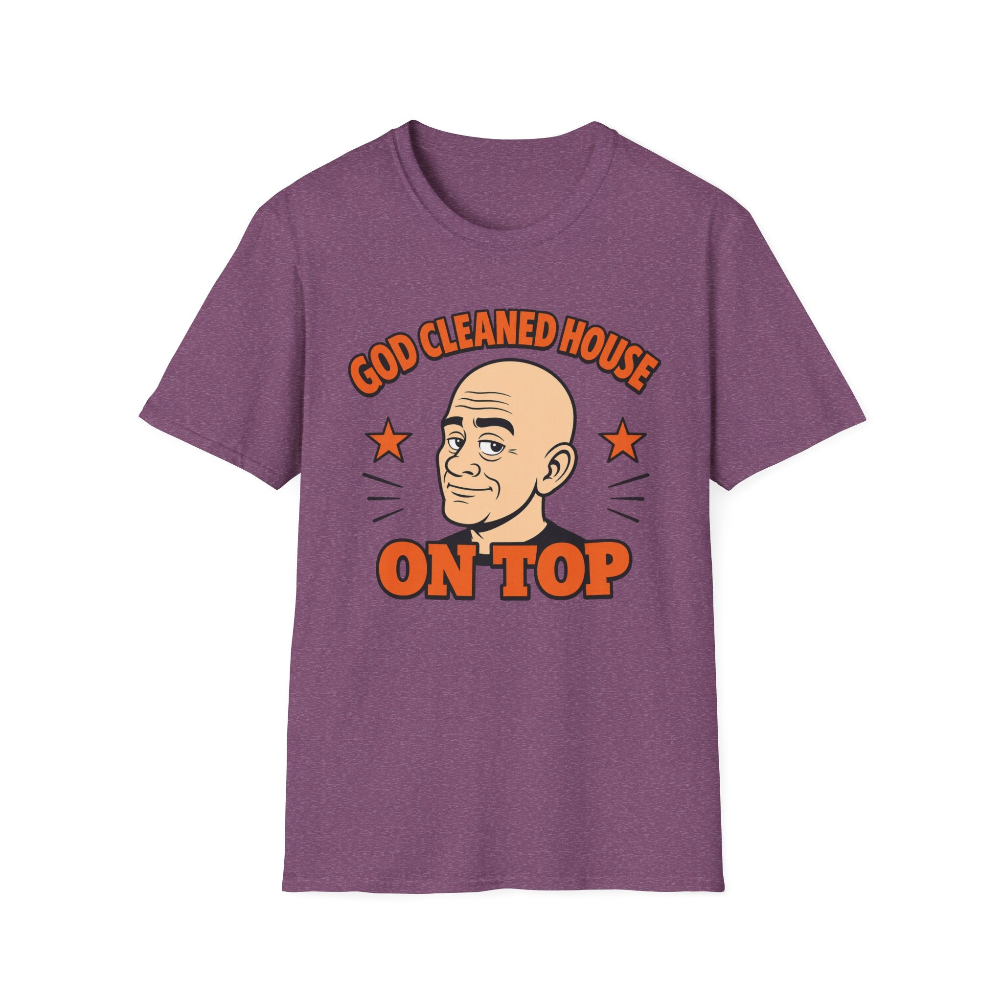 God Cleaned House On Top T‑Shirt