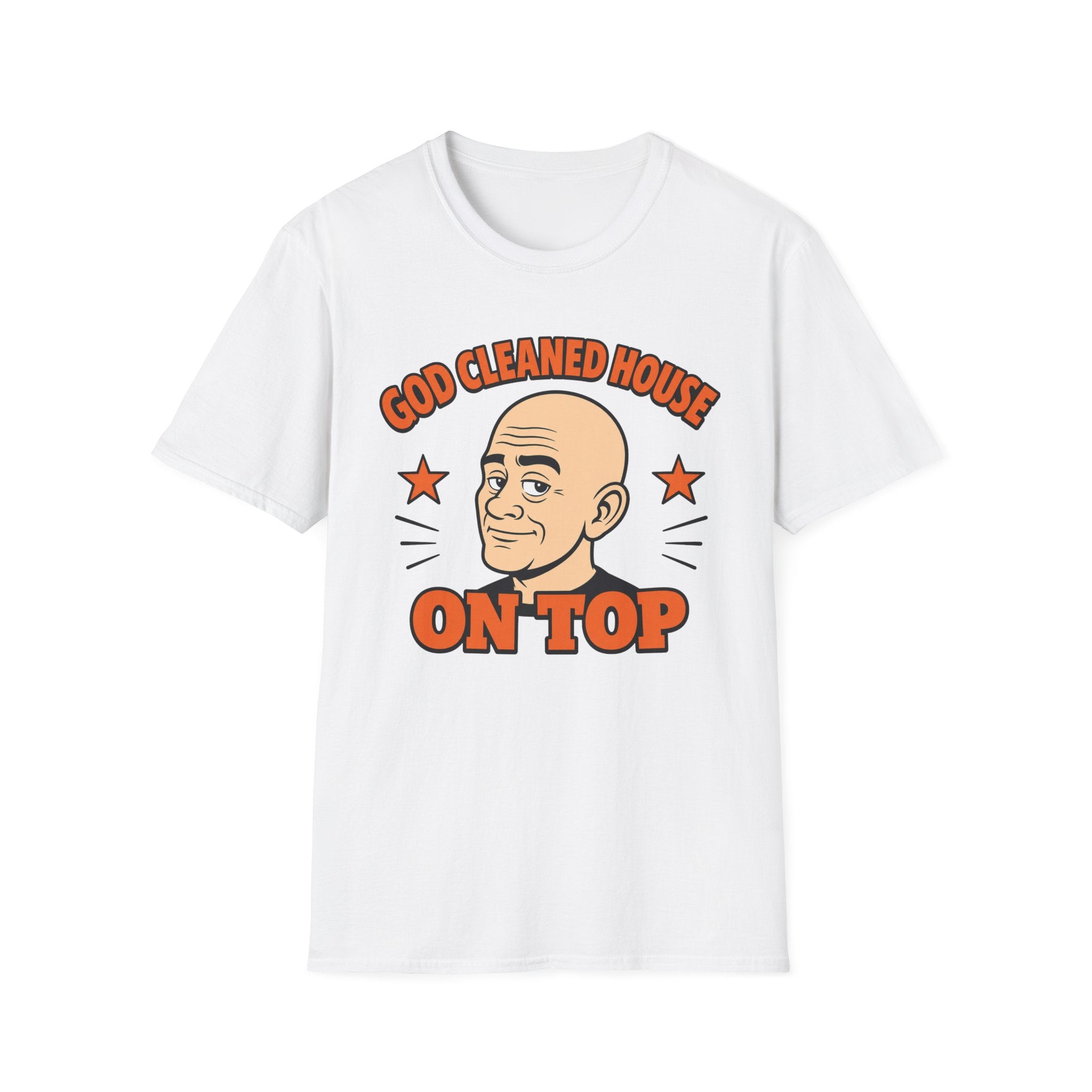 God Cleaned House On Top T‑Shirt