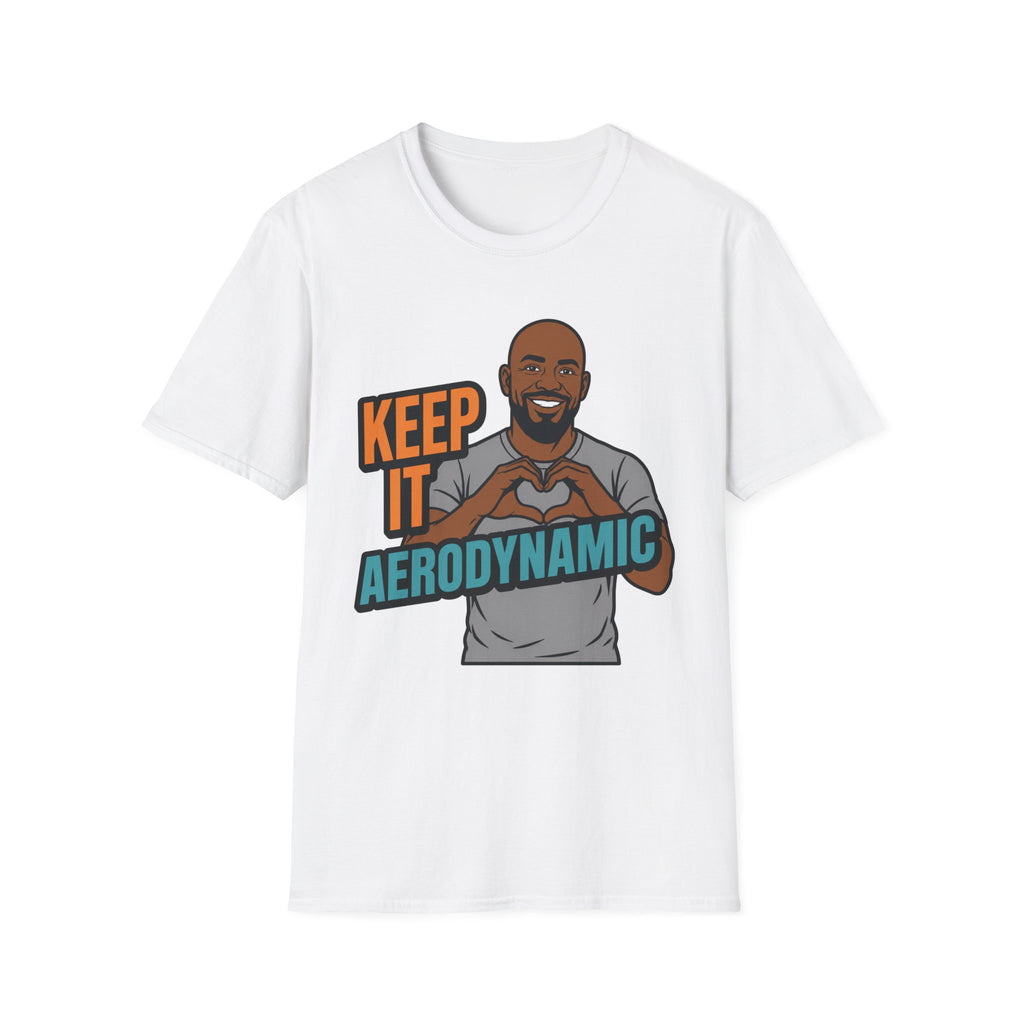 Keep It Aerodynamic T‑Shirt