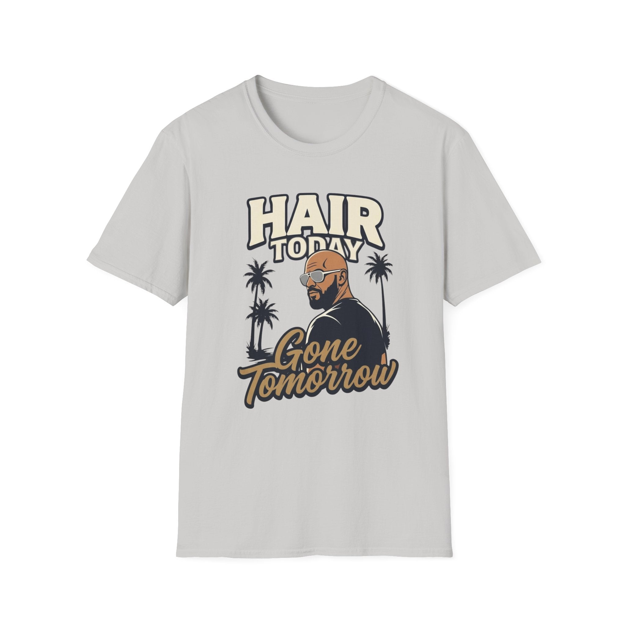 Hair Today Gone Tomorrow Player T‑Shirt