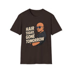 Hair Today Gone Tomorrow Player T‑Shirt