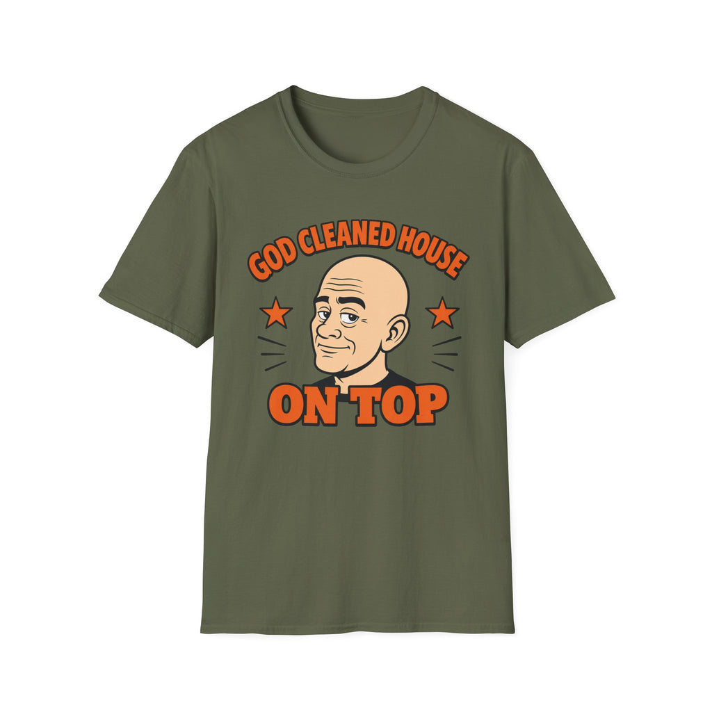 God Cleaned House On Top T‑Shirt