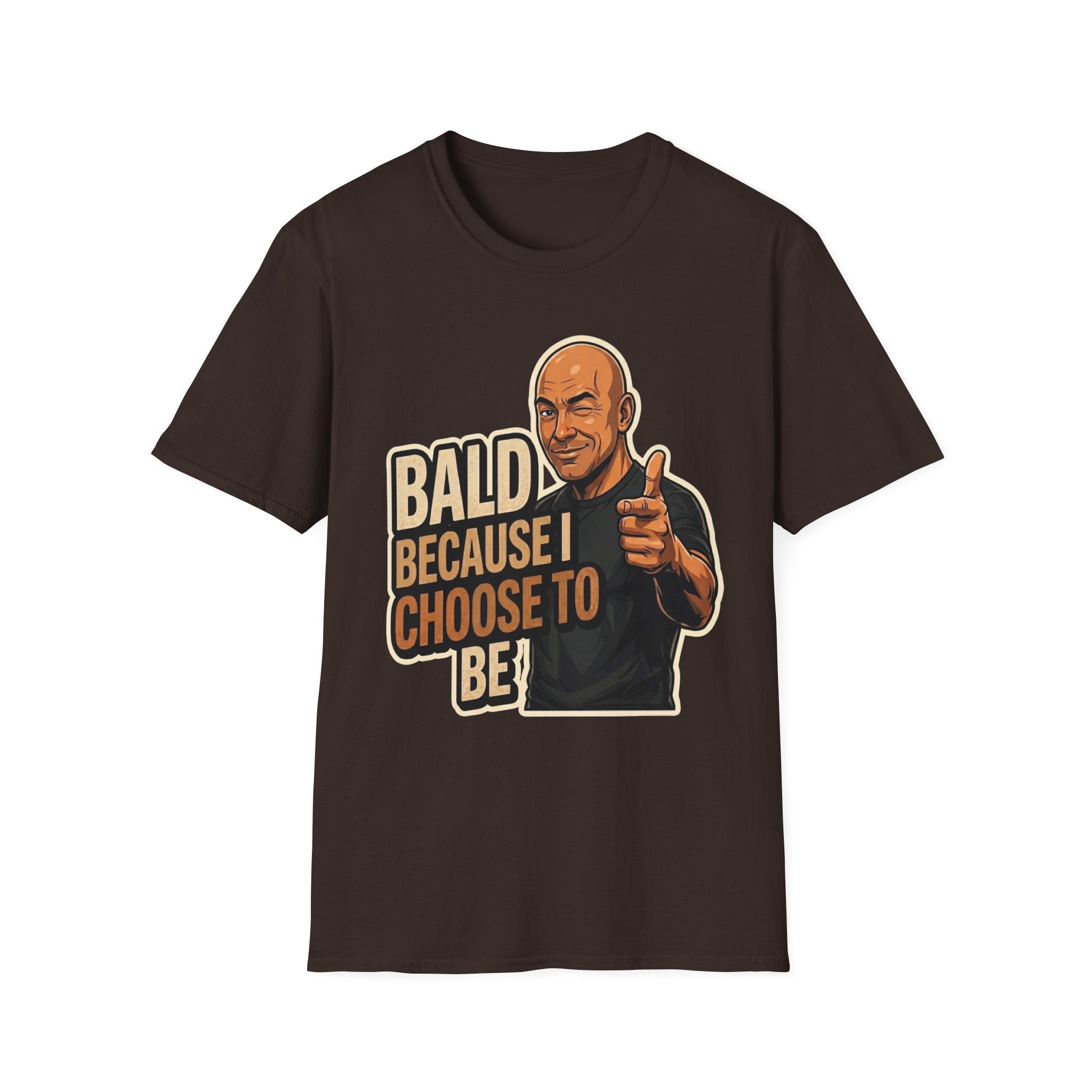 Bald Because I Chose To Be T‑Shirt