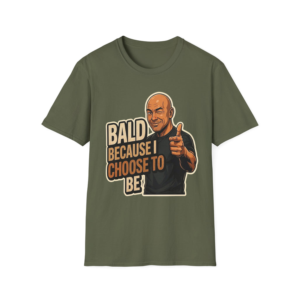 Bald Because I Chose To Be T‑Shirt