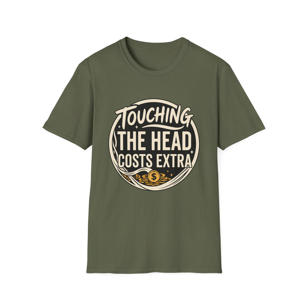 Touching The Head Costs Extra T‑Shirt