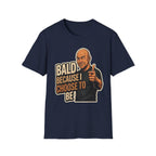 Bald Because I Chose To Be T‑Shirt