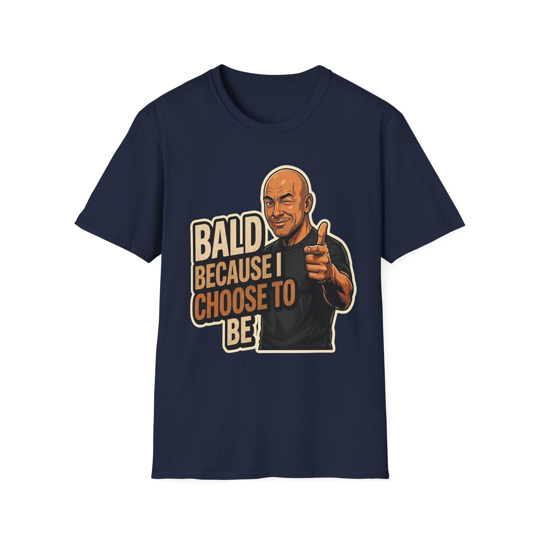 Bald Because I Chose To Be T‑Shirt