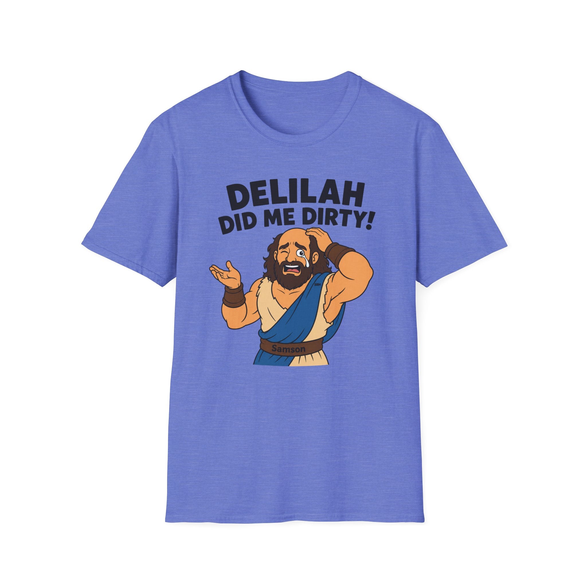 Delilah Did Me Dirty T‑Shirt