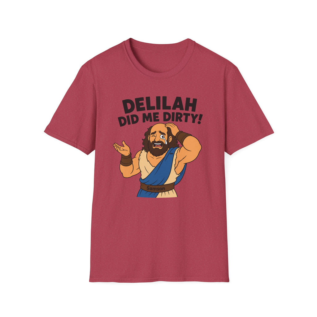 Delilah Did Me Dirty T‑Shirt