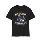 No Comb No Problem Biker T‑Shirt
