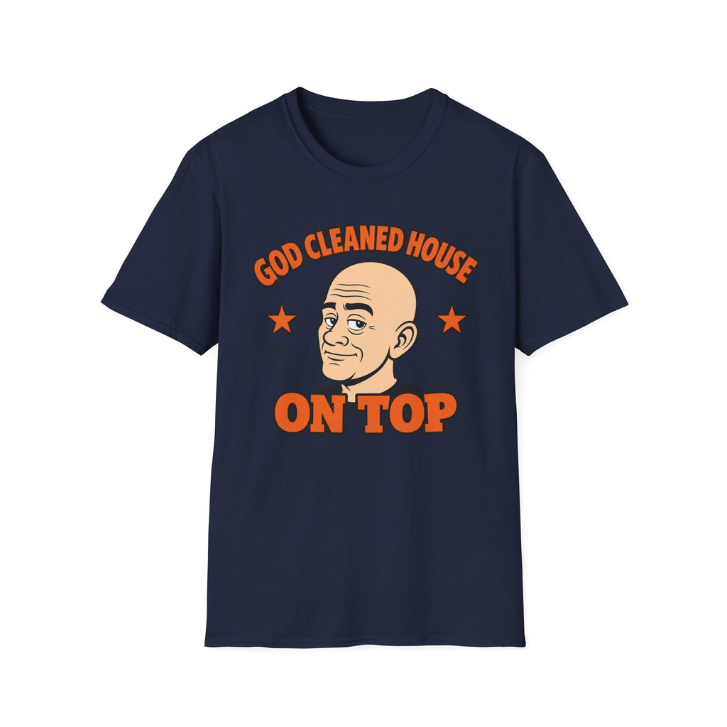 God Cleaned House On Top T‑Shirt