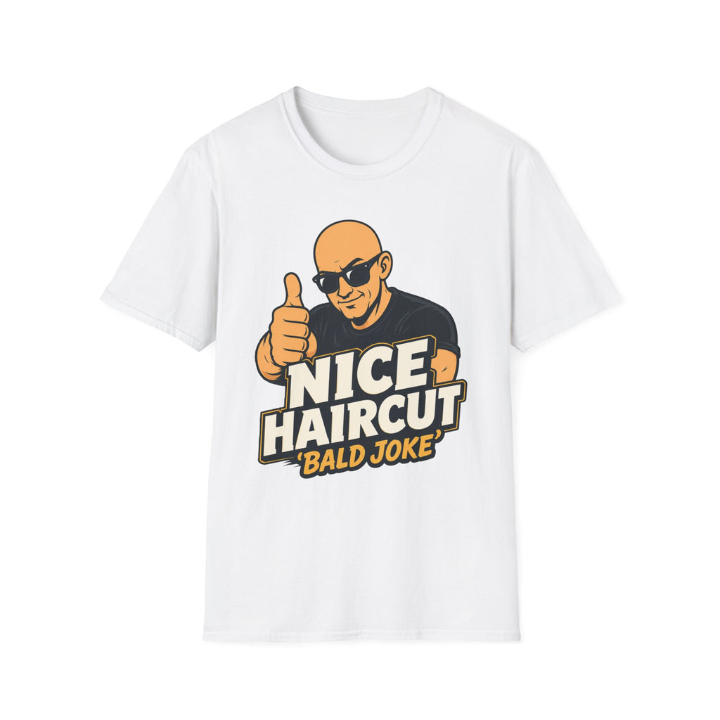 Nice Haircut Bald Joke T‑Shirt