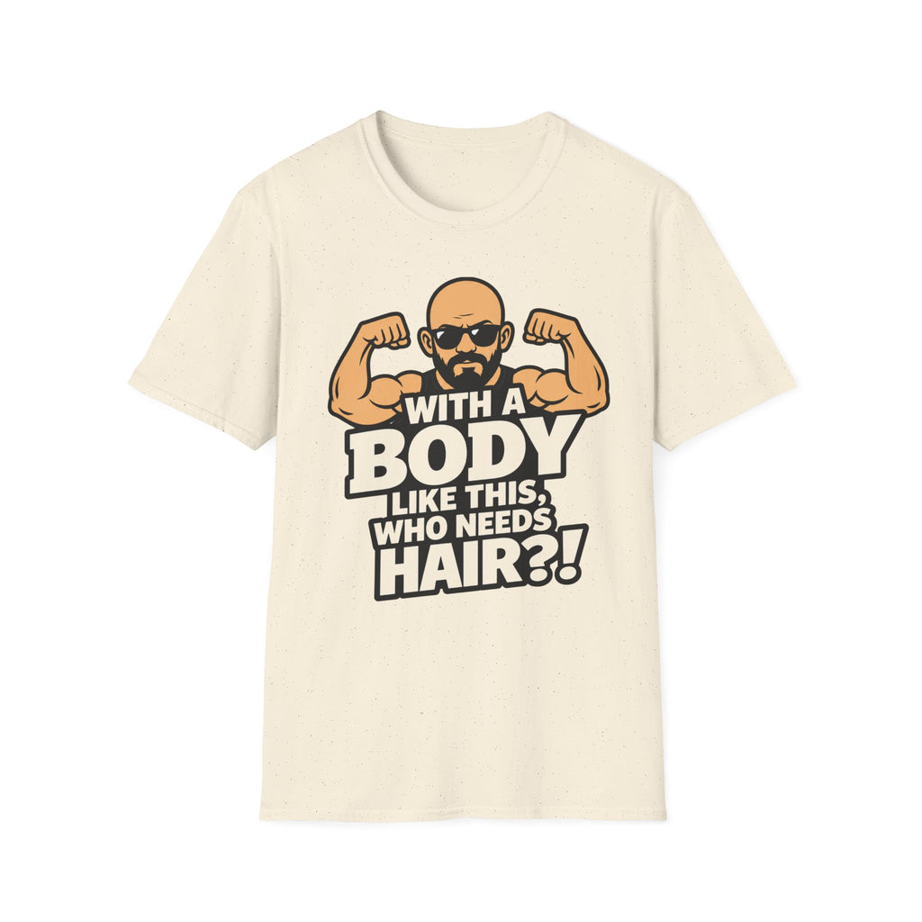 With A Body Like This T‑Shirt