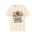 With A Body Like This T‑Shirt