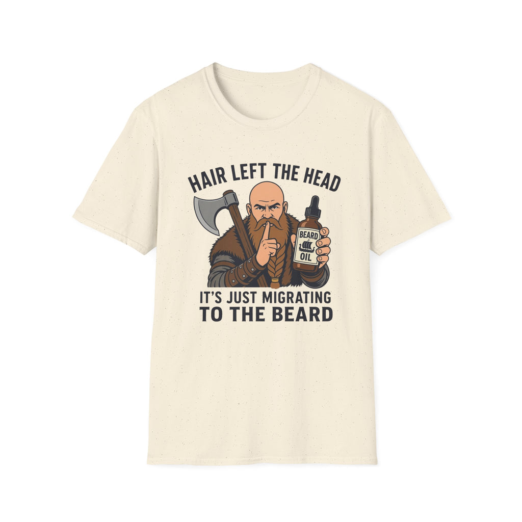 Hair Left The Head Migrating To The Beard T‑Shirt