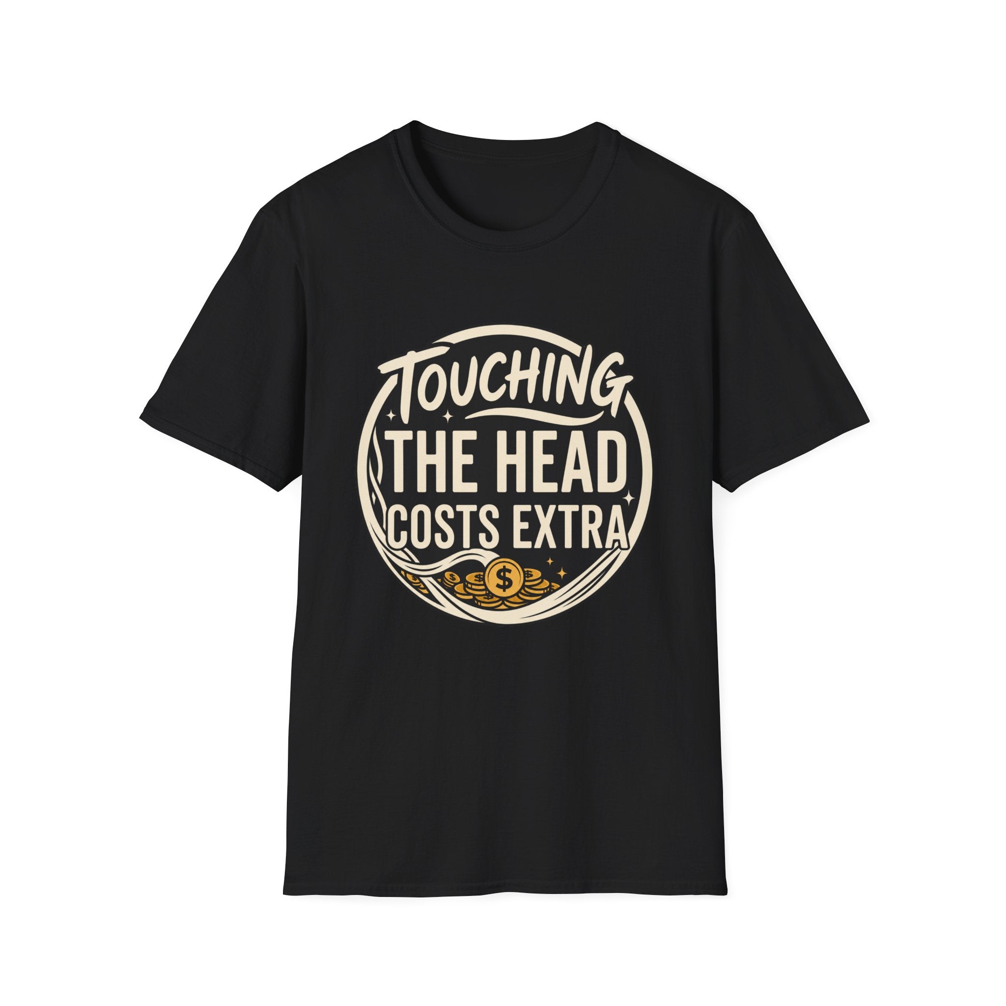 Touching The Head Costs Extra T‑Shirt
