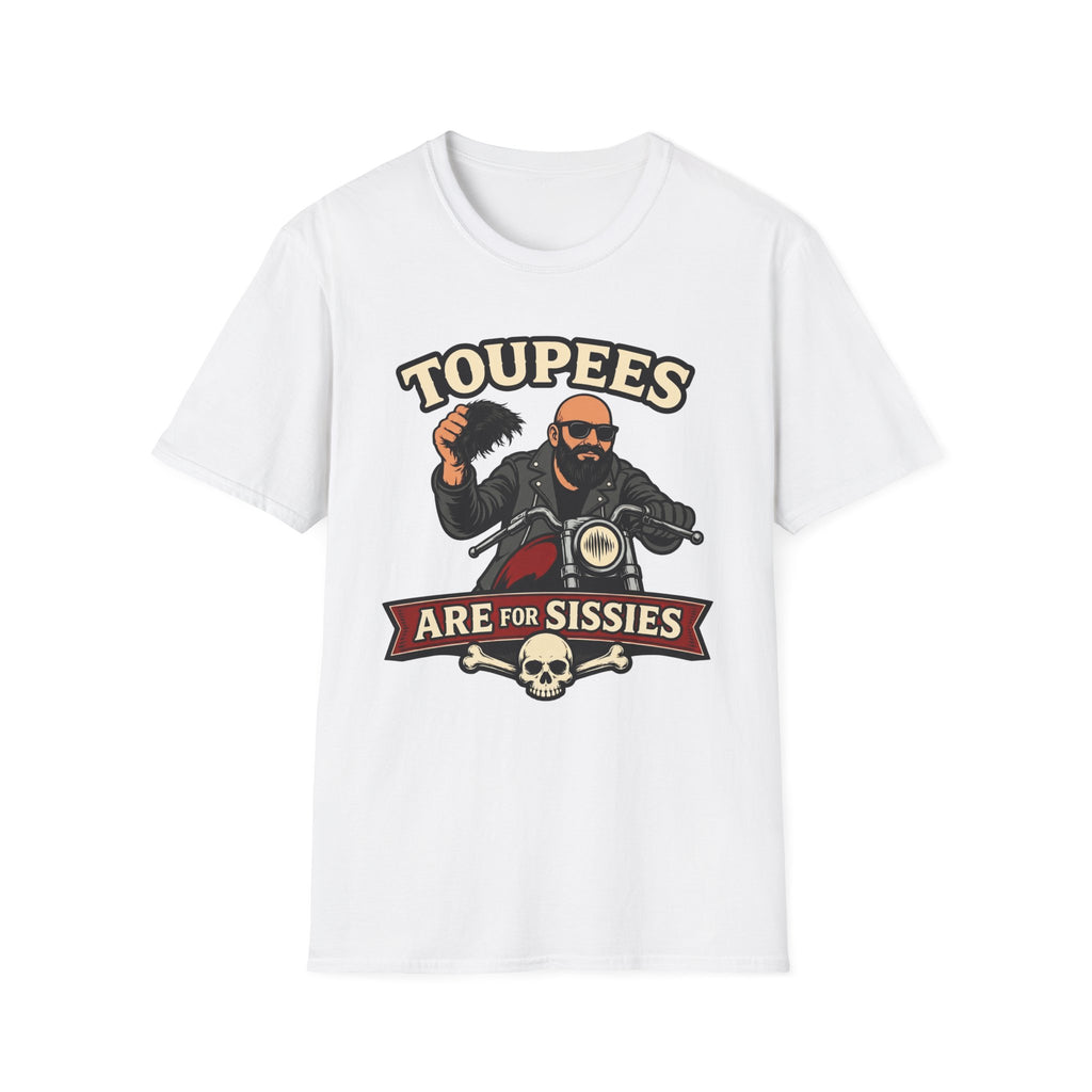 Toupees Are For Sissies T‑Shirt