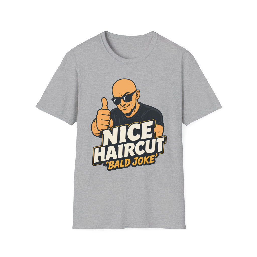 Nice Haircut Bald Joke T‑Shirt