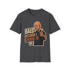 Bald Because I Chose To Be T‑Shirt