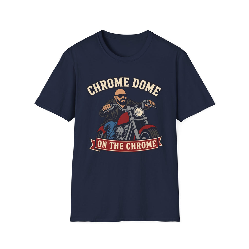 Chrome Dome On The Chrome Biker T‑Shirt
