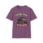 Chrome Dome On The Chrome Biker T‑Shirt