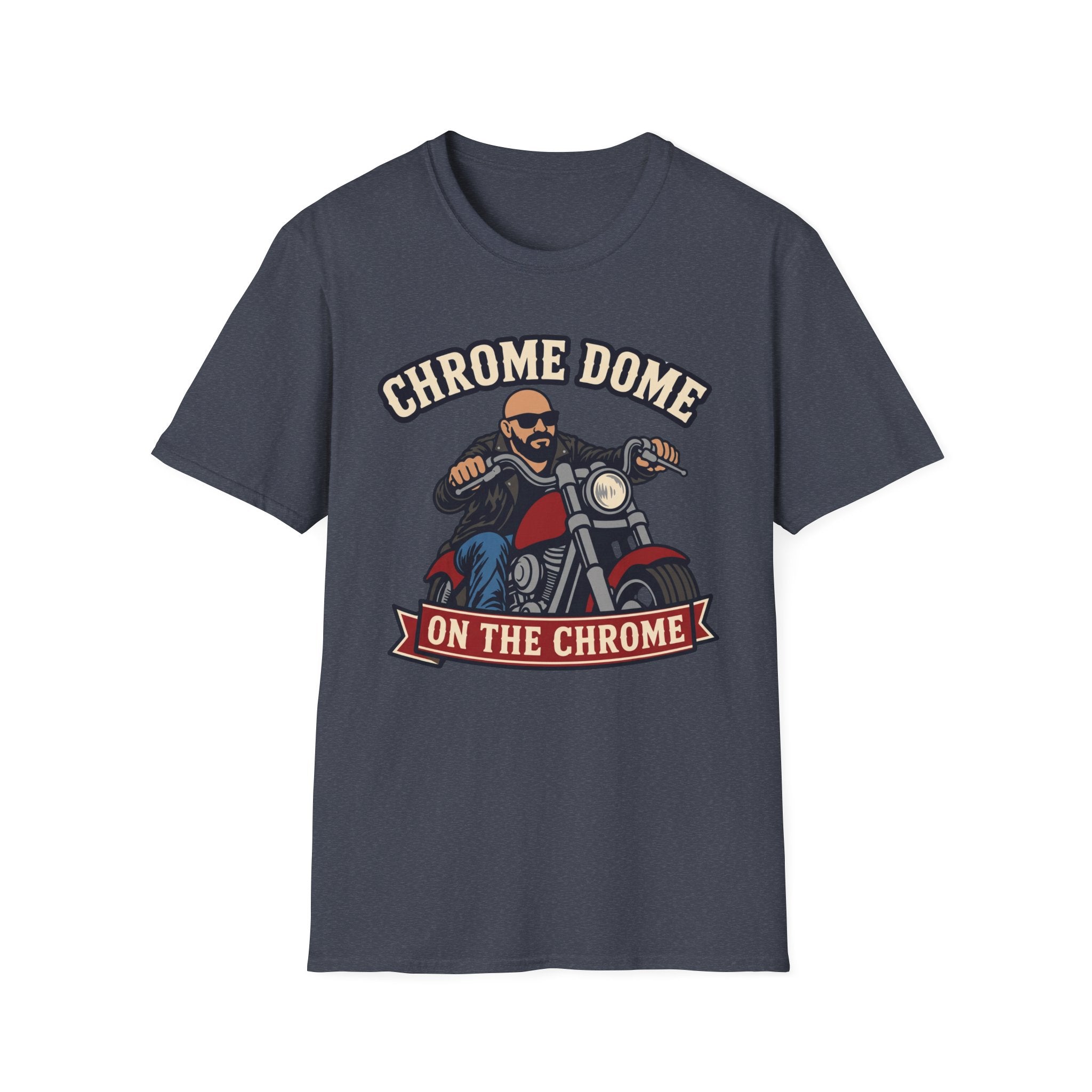 Chrome Dome On The Chrome Biker T‑Shirt