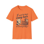I Used To Have Wavy Hair T‑Shirt