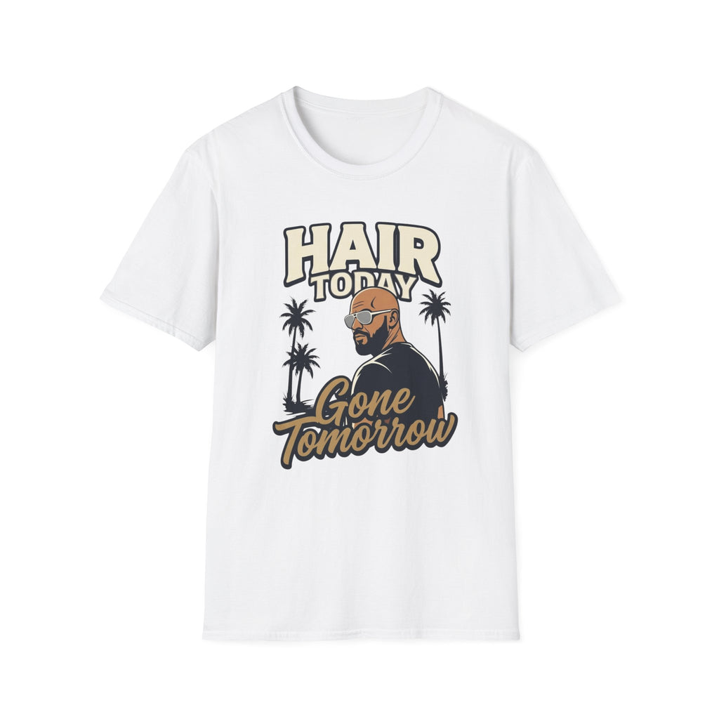Hair Today Gone Tomorrow Player T‑Shirt