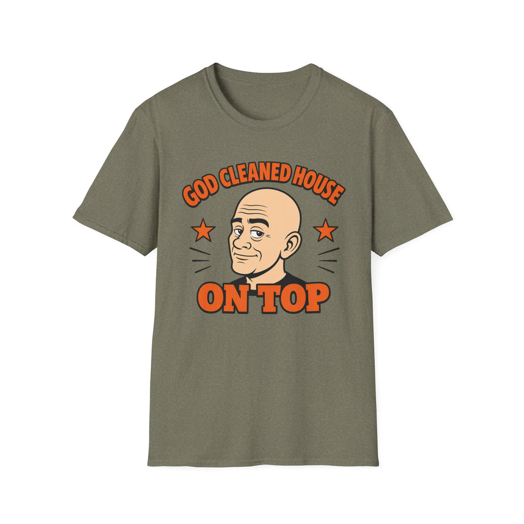 God Cleaned House On Top T‑Shirt