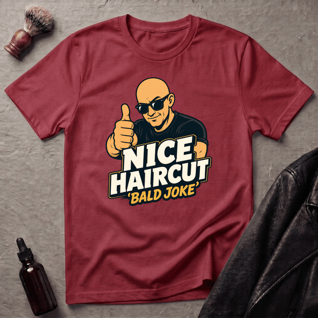 Nice Haircut Bald Joke T‑Shirt