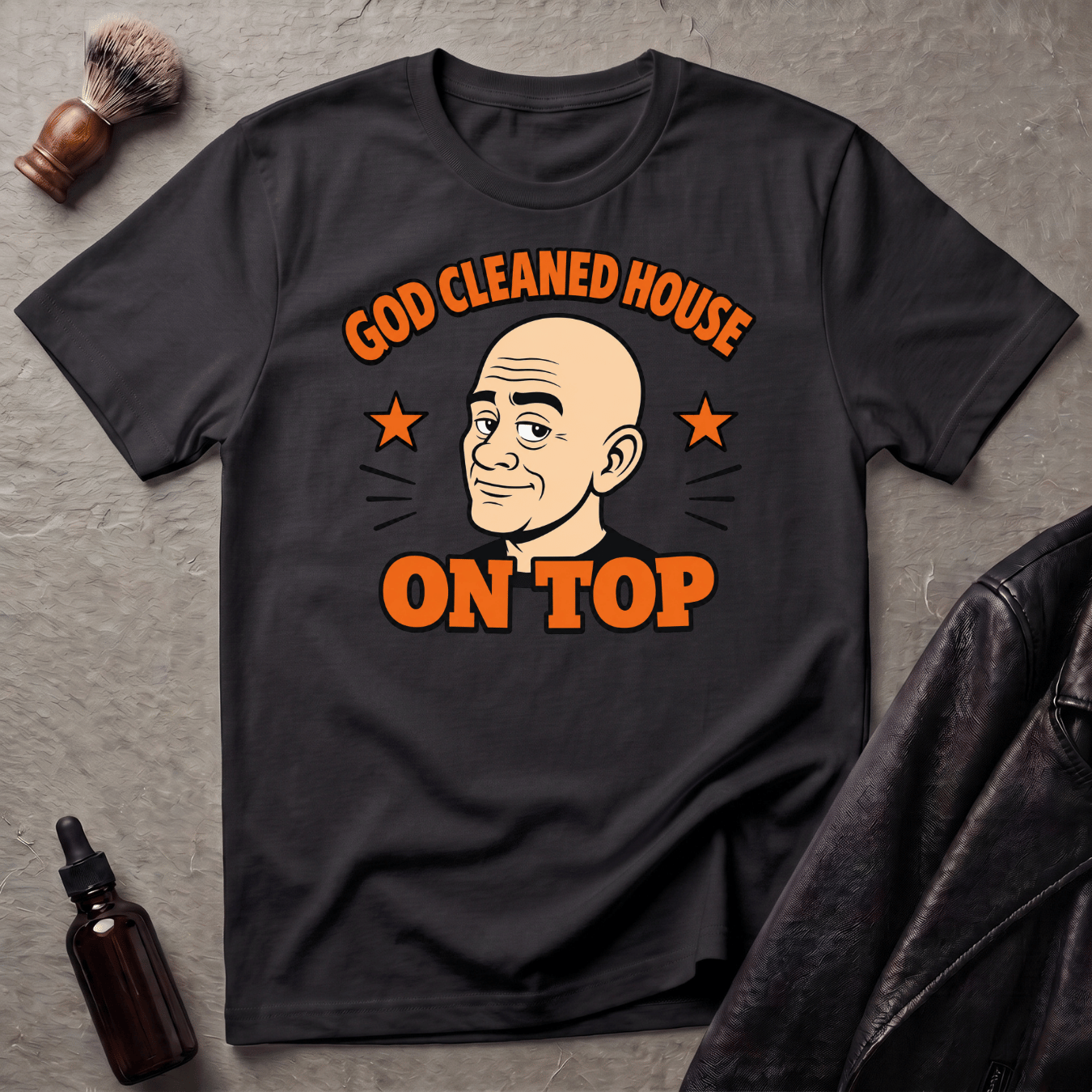 God Cleaned House On Top T‑Shirt