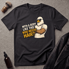 With A Body Like This Eagle T‑Shirt