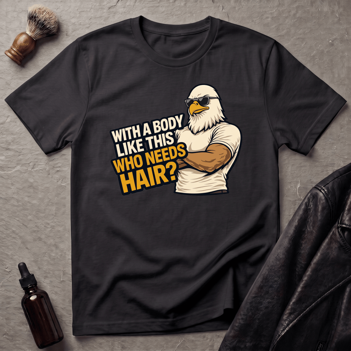 With A Body Like This Eagle T‑Shirt