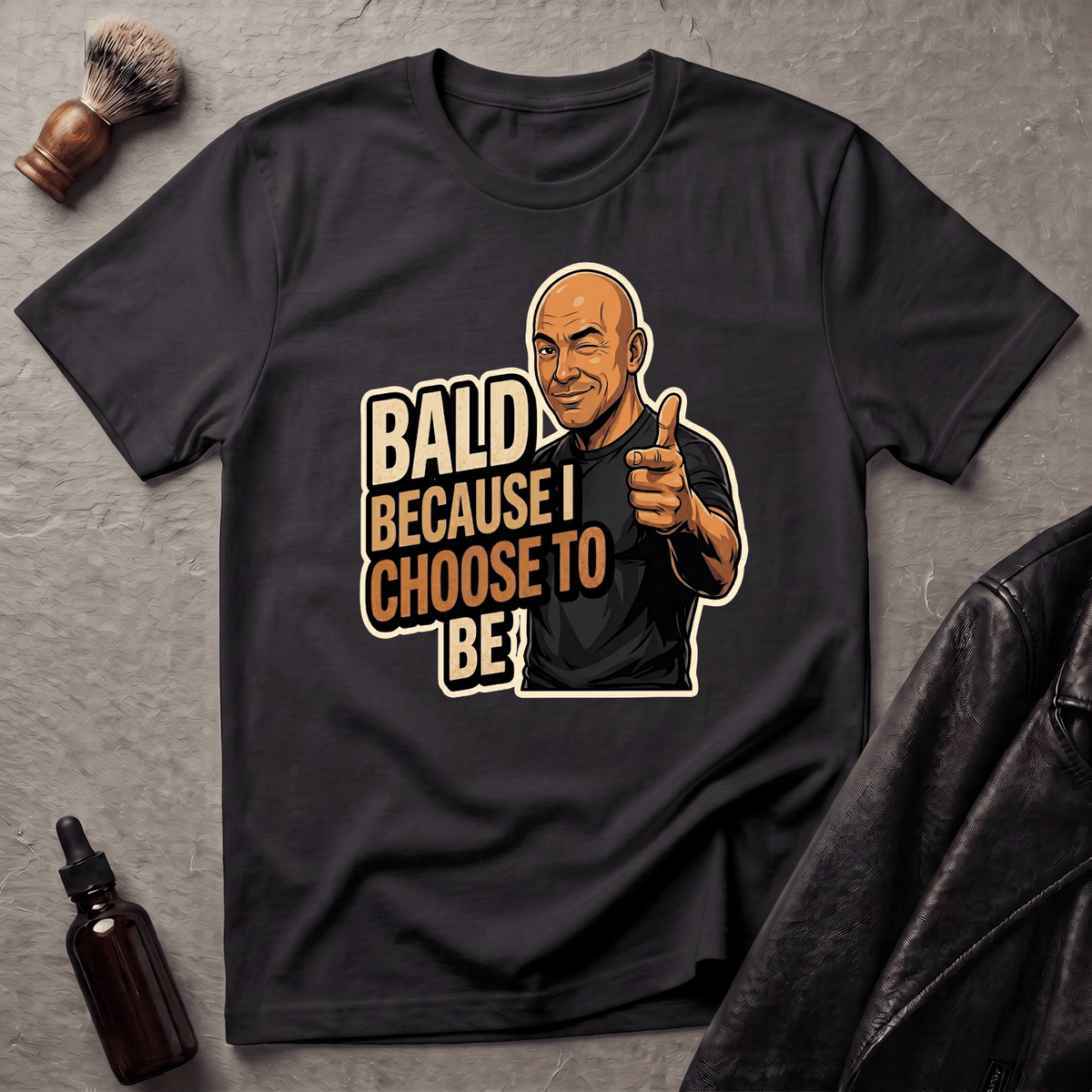 Bald Because I Chose To Be T‑Shirt