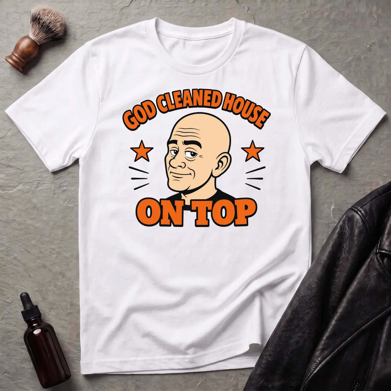 God Cleaned House On Top T‑Shirt