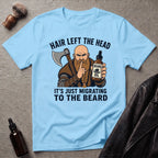 Hair Left The Head Migrating To The Beard T‑Shirt