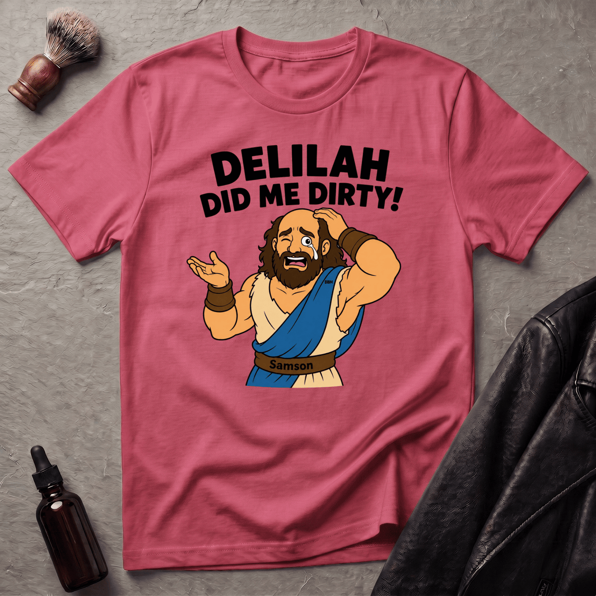 Delilah Did Me Dirty T‑Shirt