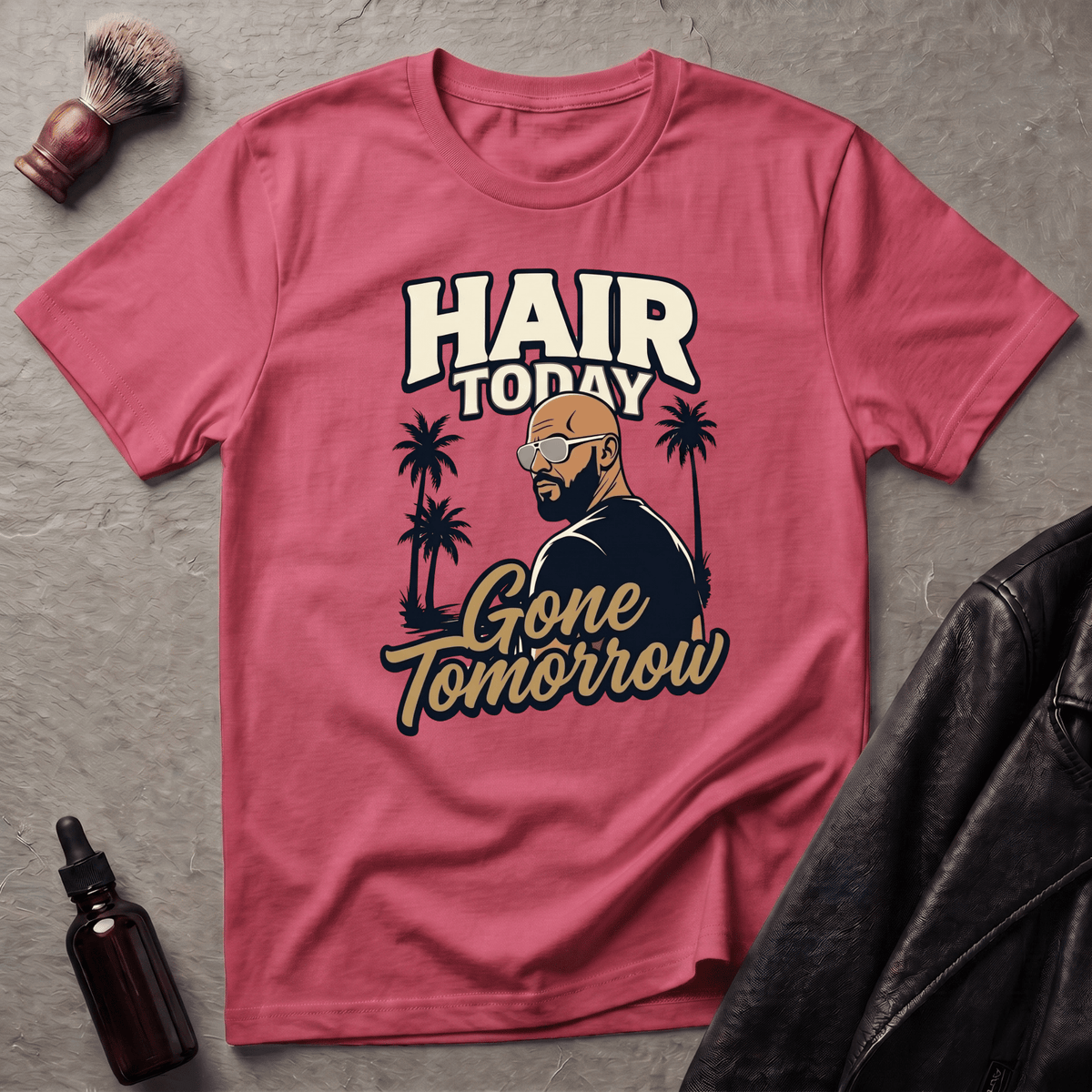 Hair Today Gone Tomorrow Player T‑Shirt