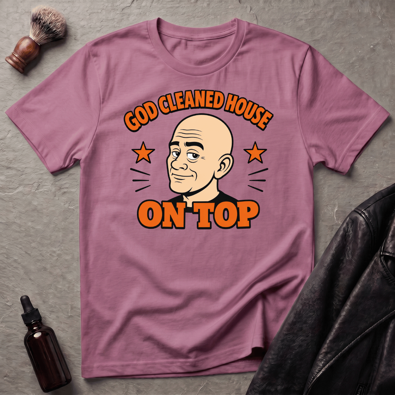 God Cleaned House On Top T‑Shirt