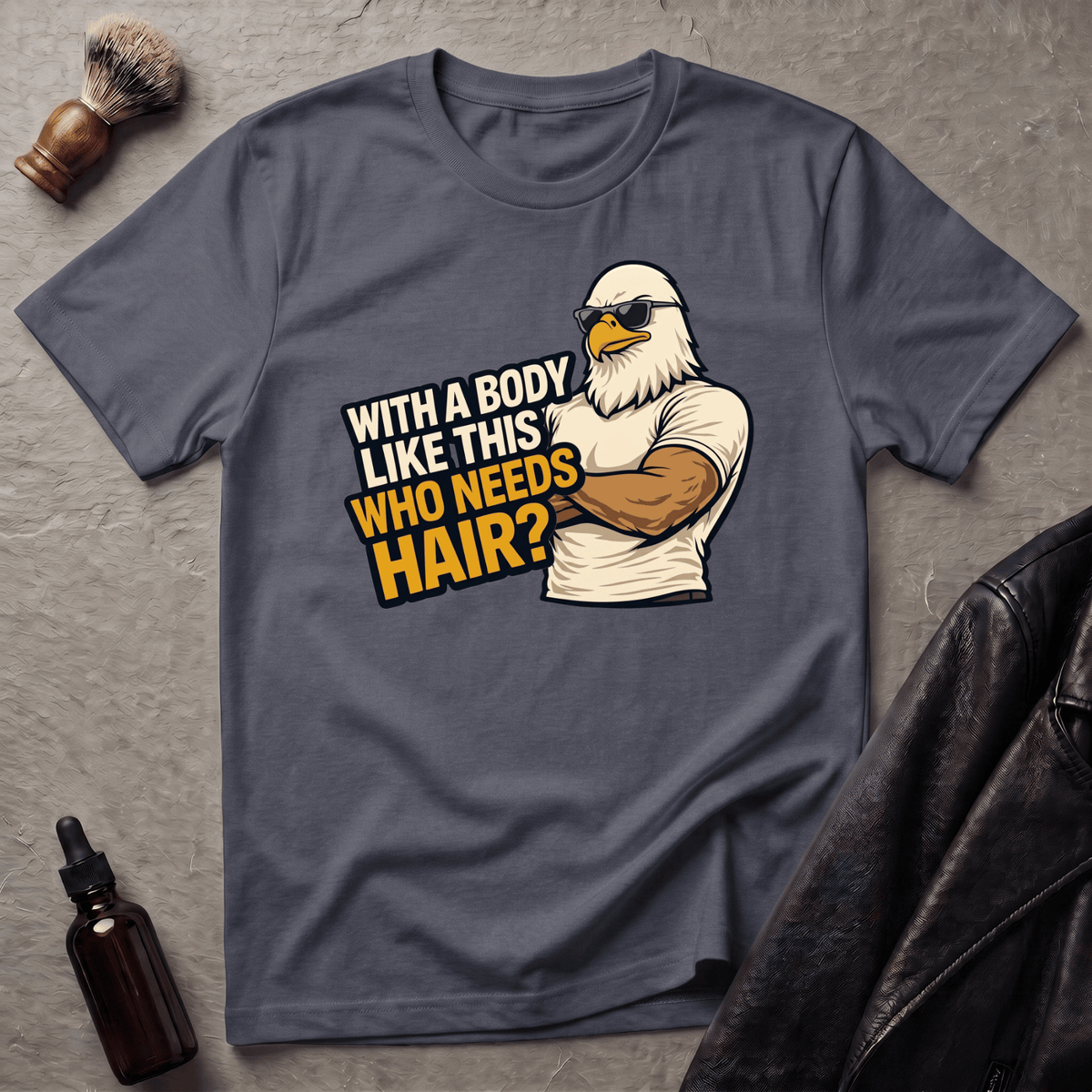 With A Body Like This Eagle T‑Shirt