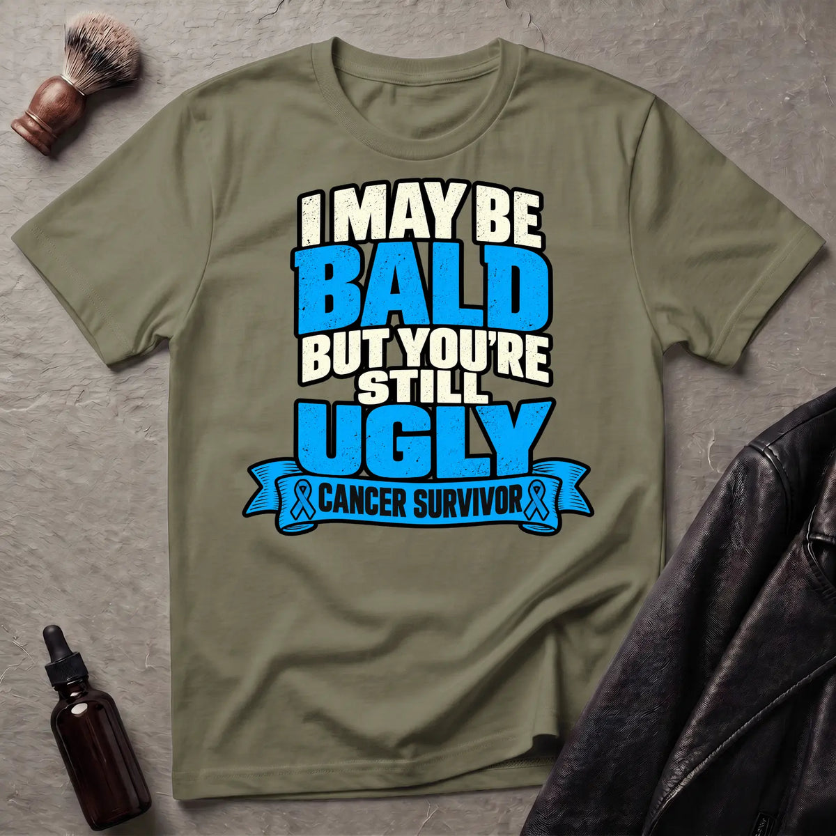 I May Be Bald But You're Still Ugly V1 T-Shirt