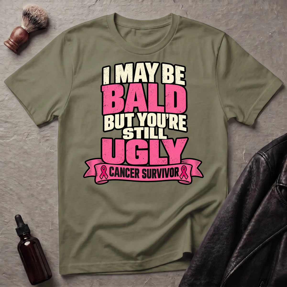I May Be Bald But You're Still Ugly V4 T-Shirt