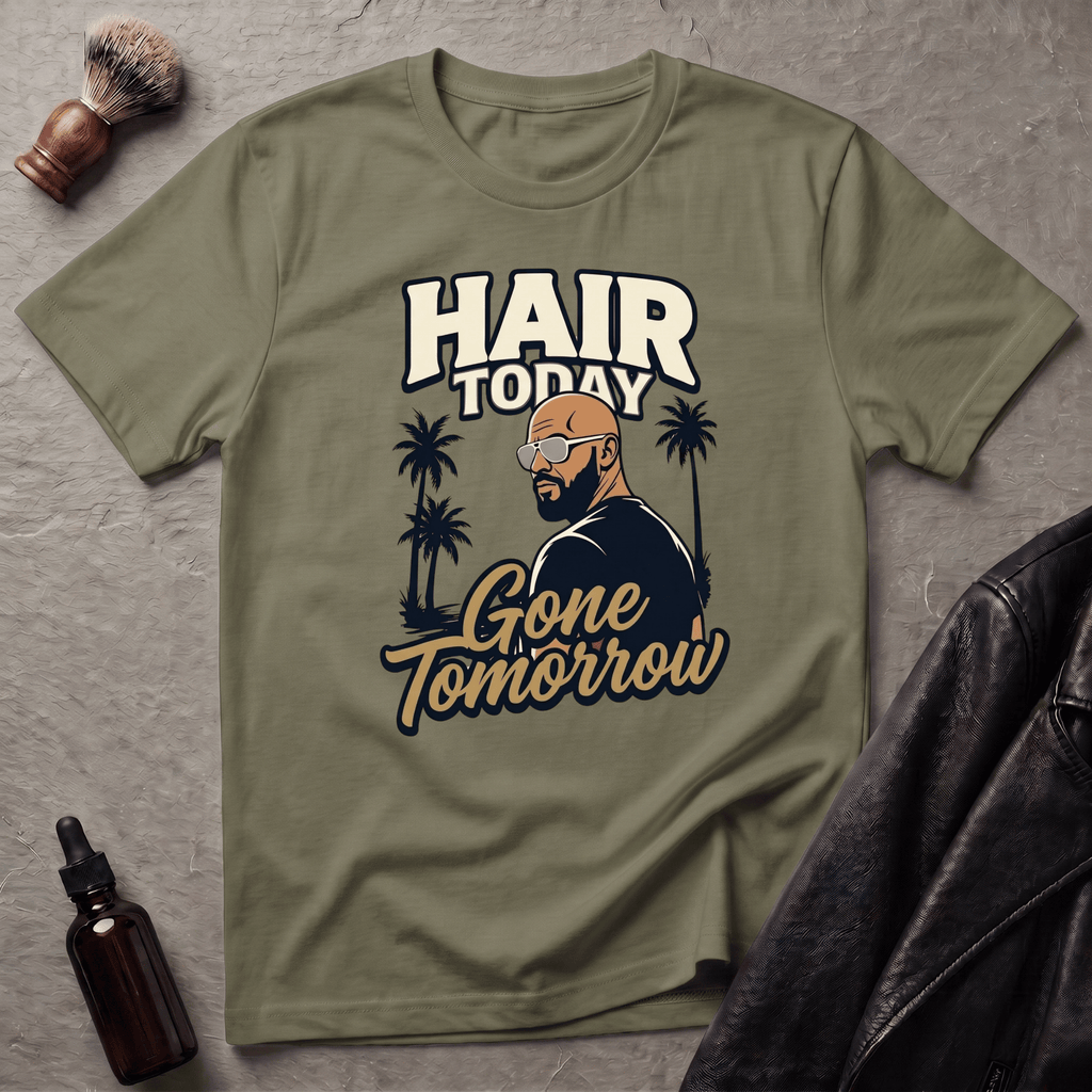 Hair Today Gone Tomorrow Player T‑Shirt