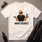 Hair Issues T‑Shirt