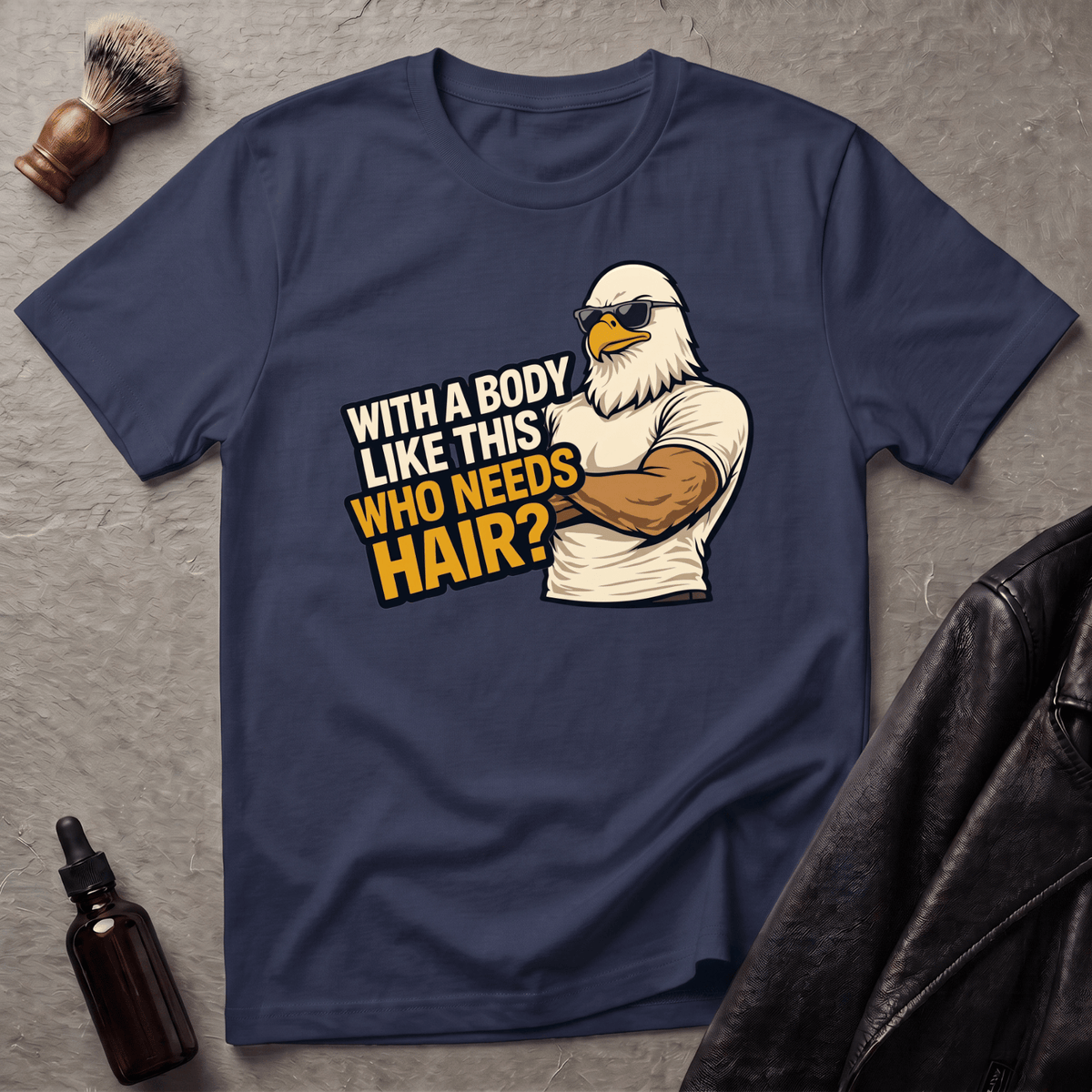 With A Body Like This Eagle T‑Shirt