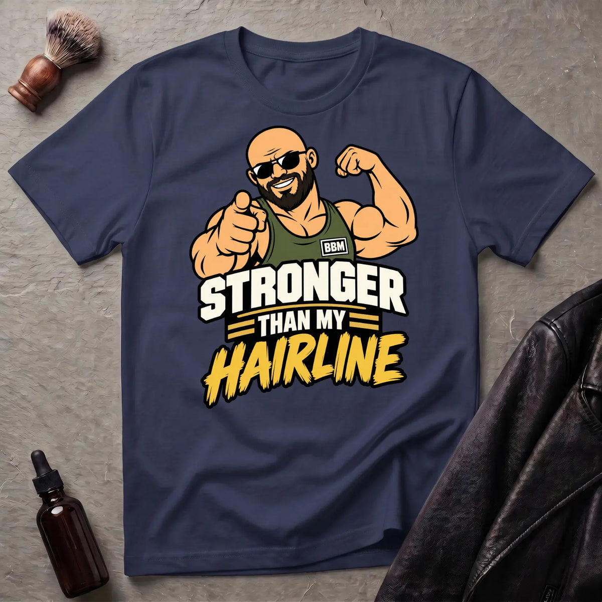 Stronger Than My Hairline #2 Bold Statement T-Shirt